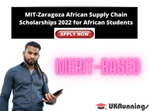 MIT-Zaragoza African Supply Chain Scholarships 2022 for African Students